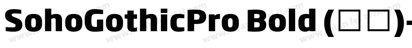 SohoGothicPro Bold (标题)字体转换